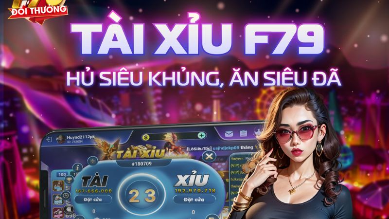 F79 - Cổng game tài xỉu online, tài xỉu MD5 xanh chín số 1